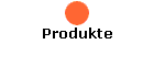 Produkte